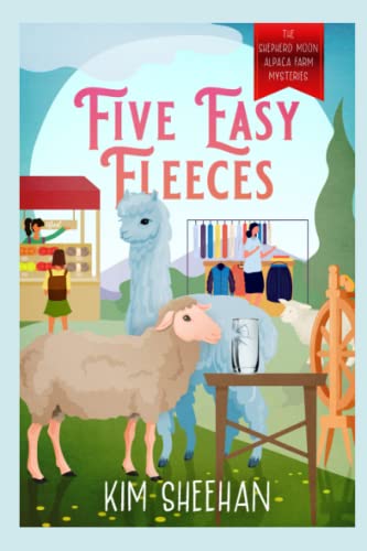 Beispielbild fr Five Easy Fleeces (The Shepherd Moon Alpaca Farm Mysteries) zum Verkauf von Better World Books