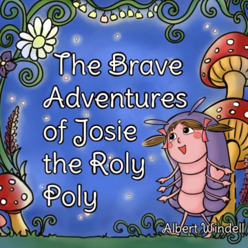 Imagen de archivo de Brave Adventures of Josie the Roly Poly a la venta por PBShop.store US