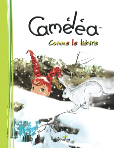 Stock image for Camelea comme le lievre: Livre pour enfants, series #4 de 6 for sale by Chiron Media