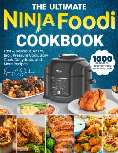 Beispielbild fr the Ultimate Ninja Foodi Cookbook: 1000-Day Fast & Delicious Air Fry, Broil, Pressure Cook, Slow Cook, Dehydrate, and More Recipes for Beginners and Advanced Users zum Verkauf von AwesomeBooks