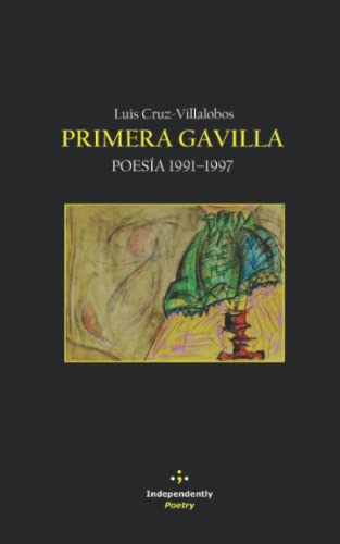 Beispielbild fr Primera Gavilla: Poesa 1991-1997 (Spanish Edition) zum Verkauf von Big River Books