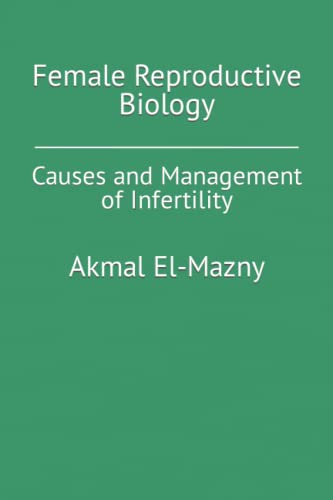 Imagen de archivo de Female Reproductive Biology: Causes and Management of Infertility a la venta por Ria Christie Collections