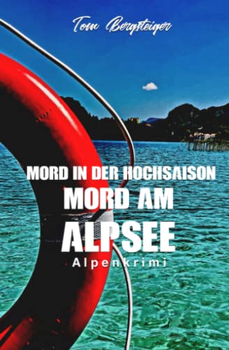 Stock image for Mord am Alpsee: Mord in der Hochsaison for sale by medimops