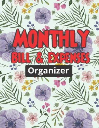 Stock image for Monthly Bill Expenses Organizer: Bill Payment Tracker | Bill Organizer Journal Notebook | Expense Tracker | Log Book To Take Control of Your Money | . | Expenses Log Book | Expenses Record Book. for sale by Big River Books