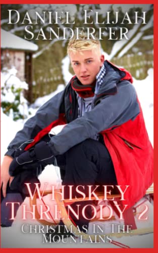 Stock image for Whiskey Threnody 2: Christmas In The Mountains for sale by Ria Christie Collections