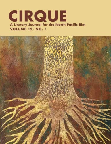 Stock image for Cirque: a Literary Journal for the North Pacific Rim : Volume 12, Issue 1 for sale by Better World Books: West