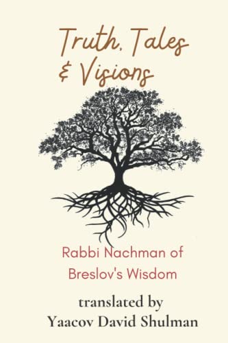 Stock image for Truth; Tales and Visions: Rabbi Nachman of Breslov's Wisdom for sale by Ria Christie Collections