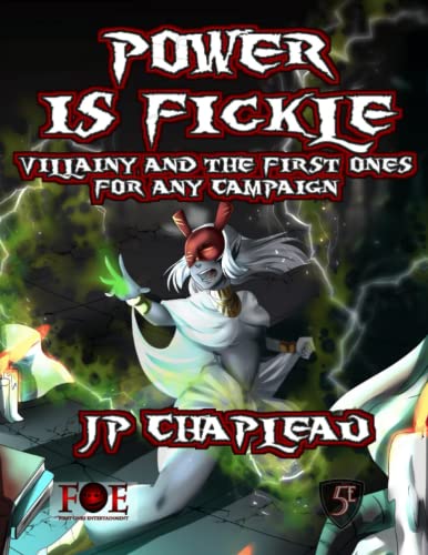 Stock image for Power is Fickle: Villainy and the First Ones for any Campaign for sale by HPB-Ruby