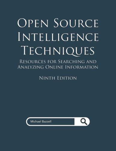 Imagen de archivo de Open Source Intelligence Techniques : Resources for Searching and Analyzing Online Information a la venta por Better World Books