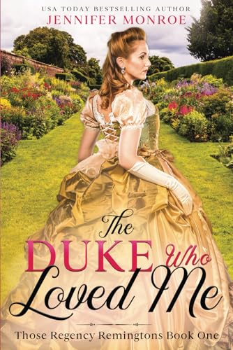 Beispielbild fr The Duke Who Loved Me: Those Regency Remingtons Book One zum Verkauf von Better World Books