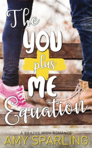 Stock image for The You Plus Me Equation: A Sweet Young Adult Romance (Brazos High Sweet Romance) for sale by Goodwill Books
