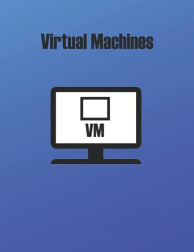 Stock image for Virtual Machines: Keep track of all the VMs on your servers. for sale by medimops