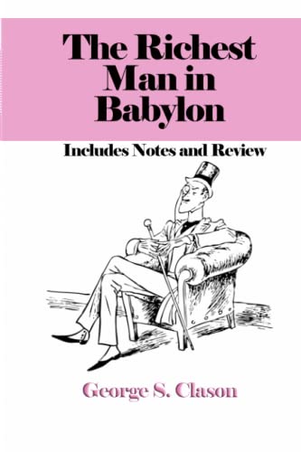 Imagen de archivo de The Richest Man in Babylon: Includes Notes and Review a la venta por Goodwill Books