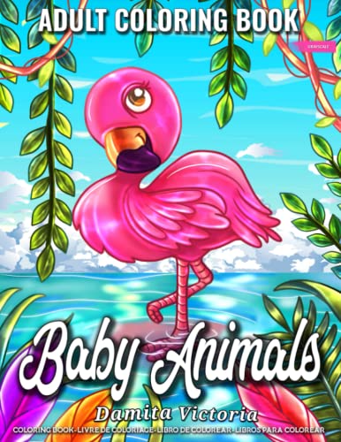 9798796253144: Baby Animals: Adult Coloring Book Animals Featuring Beautiful Cute Adorable Animals Designs Perfect Coloring Books for Adults Relaxation and Adult Activity Book