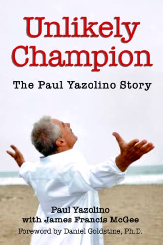 Imagen de archivo de Unlikely Champion: Paul Yazolino with James Francis McGee a la venta por HPB-Red