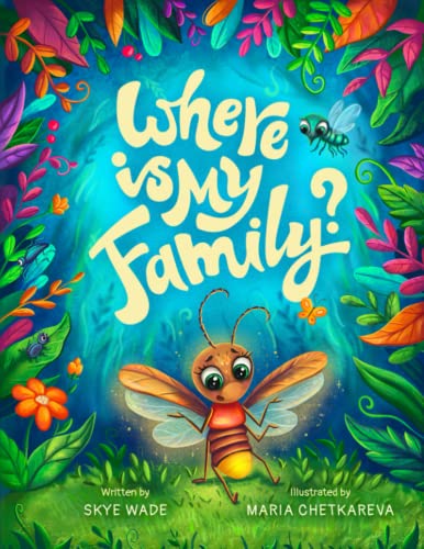 Imagen de archivo de Where Is My Family? : A Book about Bugs and Insects for Kids a la venta por Better World Books