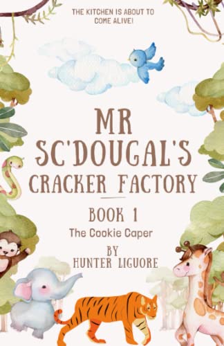 Beispielbild fr Mr. Sc'Dougal's Cracker Factory: (The Kitchen is About to Come Alive!) zum Verkauf von Ria Christie Collections