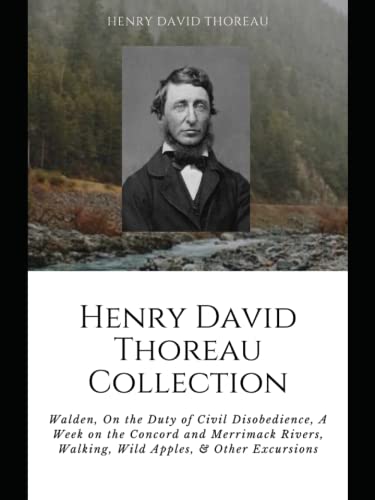 9798799012335: Henry David Thoreau Collection: Walden, On the Duty of Civil Disobedience, A Week on the Concord and Merrimack Rivers, Walking, Wild Apples, & Other Excursions