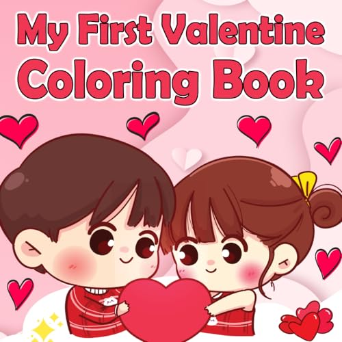 Beispielbild fr My First Valentine Coloring Book: A Fun and Cute Activity Book for Toddler and Preschoolers | Adorable Valentines Day Gift for Boys and Girls 1-3 Years Old zum Verkauf von Upward Bound Books