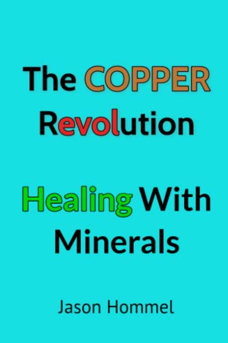 Imagen de archivo de The Copper Revolution: Healing with Minerals a la venta por HPB-Emerald