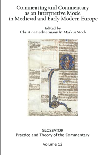 Stock image for Glossator 12 (2022): Commenting and Commentary as an Interpretive Mode in Medieval and Early Modern Europe for sale by California Books