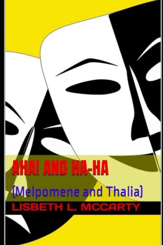 Imagen de archivo de Aha! and Ha-Ha: (Melpomene and Thalia) a la venta por Ria Christie Collections