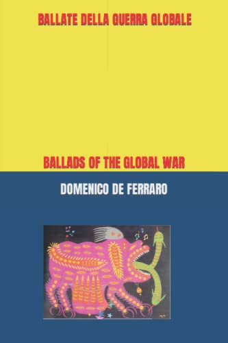 Stock image for BALLATE DELLA GUERRA GLOBALE: BALLADS OF THE GLOBAL WAR for sale by Ria Christie Collections