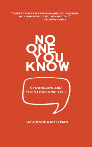 Stock image for No One You Know: Strangers and The Stories We Tell for sale by Ria Christie Collections