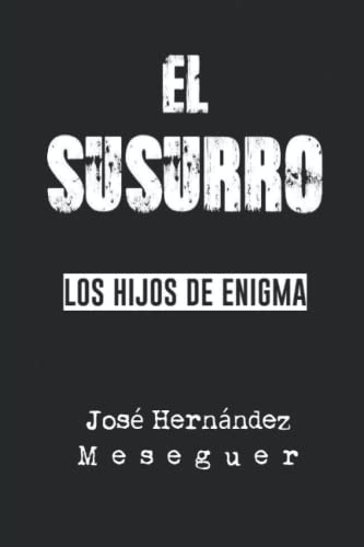 Imagen de archivo de EL SUSURRO [LOS HIJOS DE ENIGMA] a la venta por Chiron Media