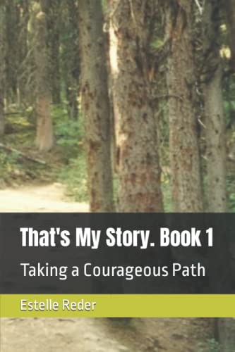 Imagen de archivo de That's My Story. Book 1: Taking a Courageous Path a la venta por Ria Christie Collections