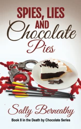 Stock image for Spies, Lies and Chocolate Pies (Death by Chocolate) for sale by Half Price Books Inc.