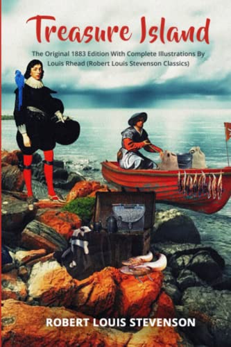 Imagen de archivo de Treasure Island: The Original 1883 Edition With Complete Illustrations By Louis Rhead (Robert Louis Stevenson Classics) a la venta por HPB-Emerald