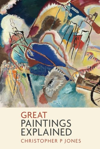 Immagine dell'editore per Great Paintings Explained: Learn to read paintings through some of art's most famous works (Looking at Art) venduto da Bahamut Media