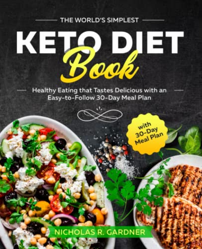 Immagine dell'editore per The Worlds Simplest Keto Diet Book: Healthy Eating that Tastes Delicious with an Easy-to-Follow 30-Day Meal Plan venduto da AwesomeBooks