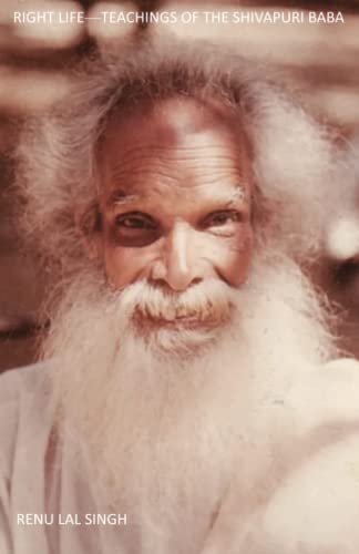 Stock image for Right Life: Teachings of the Shivapuri Baba for sale by GreatBookPrices