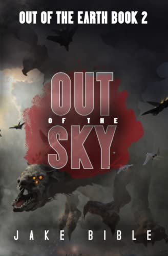 Stock image for Out of the Sky: A Military Sci-Fi Series (Out of the Earth) for sale by Better World Books