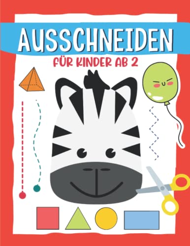 Stock image for Ausschneiden fr Kinder ab 2: Schneiden Lernen ab 2 Jahre - Ausschneidebuch - Bastelbuch ab 2 Jahre for sale by Buchpark