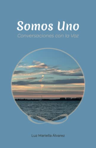 Beispielbild fr Somos Uno: Conversaciones con la Voz zum Verkauf von Ria Christie Collections