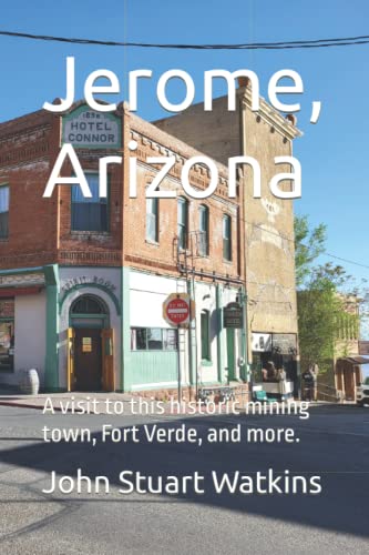 Stock image for Jerome, Arizona: Visit a historic mining town and more. for sale by GreatBookPrices