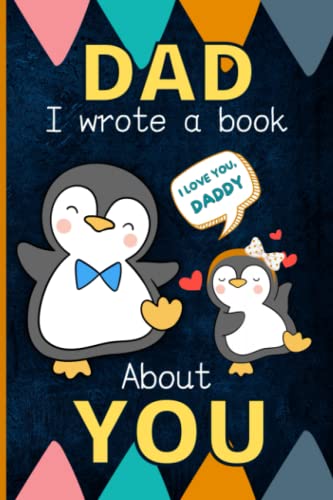 Beispielbild fr Dad I Wrote A Book About You: Fill In The Blank Book With Prompts | What I Love About Dad From Daughter | Dad Gifts For Father's Day, Christmas, Valentine?s Day Or Birthday (Why I Love My Daddy) zum Verkauf von Better World Books