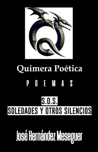 Imagen de archivo de QUIMERA POETICA S.O.S. [SOLEDADES Y OTROS SILENCIOS] a la venta por Chiron Media