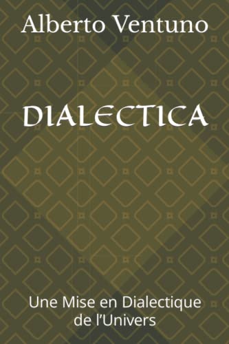 9798805171551: DIALECTICA: Une Mise en Dialectique de l’Univers (L’anthologie Existentielle) (French Edition)
