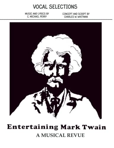 Beispielbild fr Entertaining Mark Twain  Vocal Selections/Song Book: A Family Musical Revue zum Verkauf von Ria Christie Collections