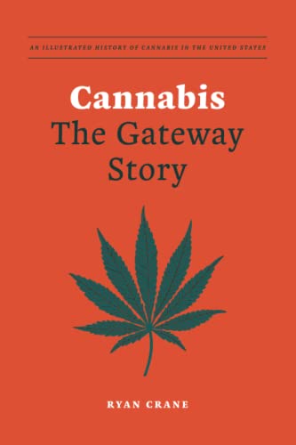 Stock image for Cannabis: The Gateway Story for sale by SecondSale
