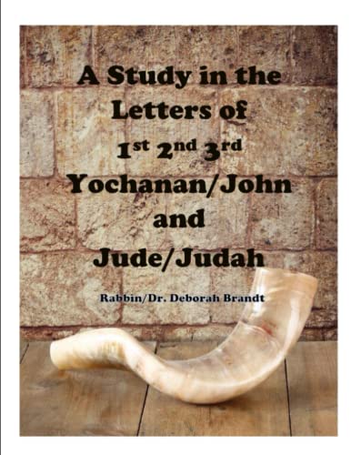 Imagen de archivo de A Study in The Letters of Yochanan and Judah: Letters of John and Jude a la venta por Ria Christie Collections
