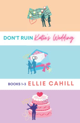 Imagen de archivo de Don't Ruin Katie's Wedding Books 1-3 a la venta por GreatBookPrices