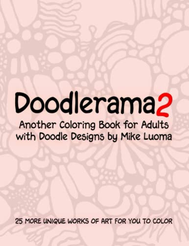 9798808703285: Doodlerama 2: Another Coloring Book for Adults with Doodle Designs by Mike Luoma (Doodlerama Adult Coloring Books)