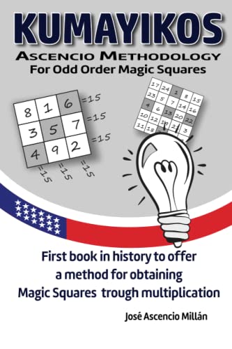 Stock image for KUMAYIKOS: Ascencio Methodology for Odd Magic Squares for sale by Ria Christie Collections