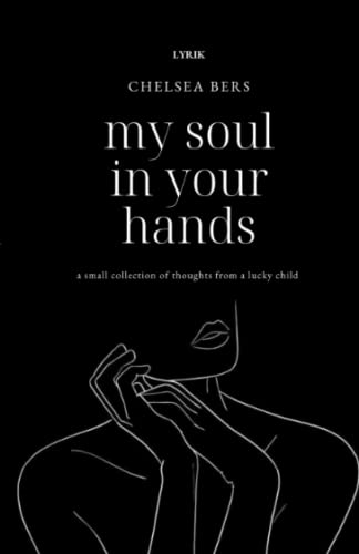 Beispielbild fr My Soul in youre Hands: a small collection of thoughts from a lucky child zum Verkauf von medimops