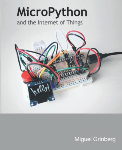 9798810439226: MicroPython and the Internet of Things: A gentle introduction to programming digital circuits with Python
